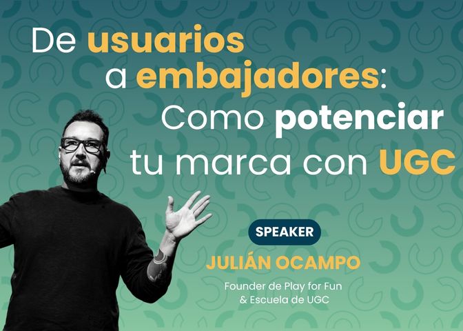 De usuarios a embajadores: Como potenciar tu marca con UGC