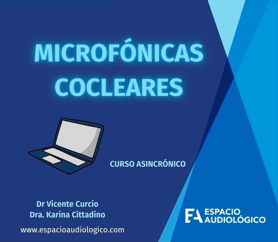 MICROFÓNICAS COCLEARES: ¿ Cómo, cuándo y por qué?