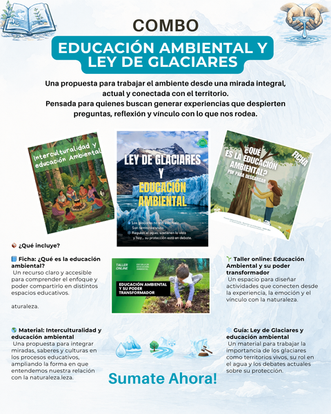 Combo: Educación Ambiental y Ley de Glaciares