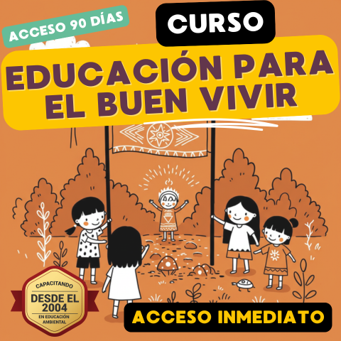 Curso Online: Educación para el Buen Vivir (48 hs de duración)