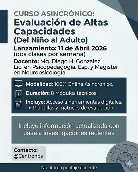 1ra cohorte-Curso Asincrónico: Evaluación de Altas Capacidades: Del Niño al Adulto