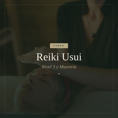 REIKI USUI - Nivel 3 y Maestría
