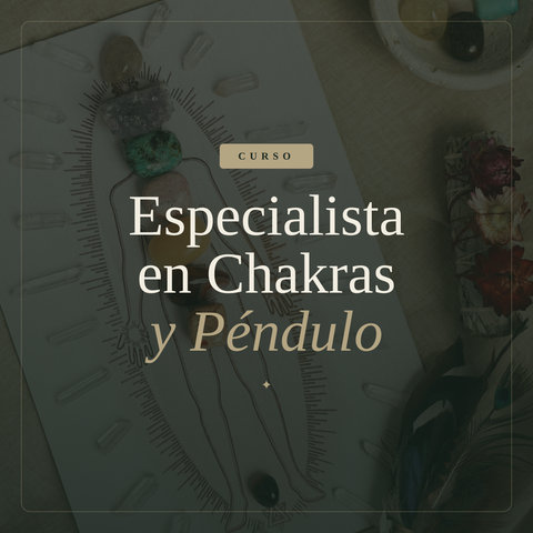 ESPECIALISTA EN CHAKRAS Y PÉNDULO