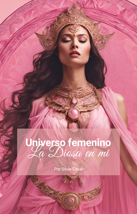 Universo Femenino: La Diosa en Mí