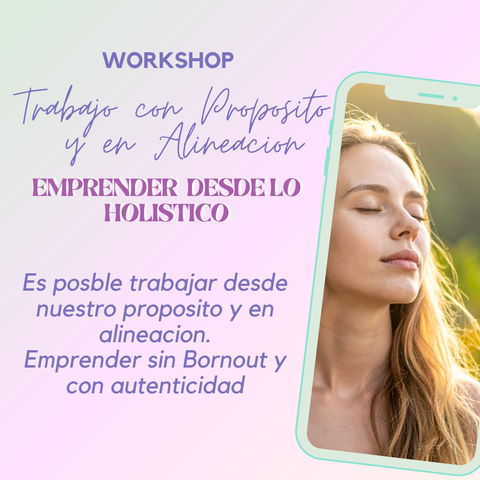 Trabajo en alineacion y Emprender desde lo Holistico