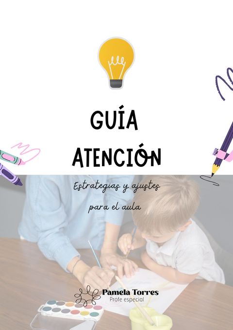 GUÍA ATENCIÓN: Estrategias y ajustes para el aula