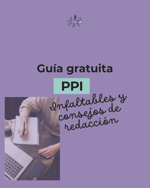 PPI: Infaltables y consejos de redacción