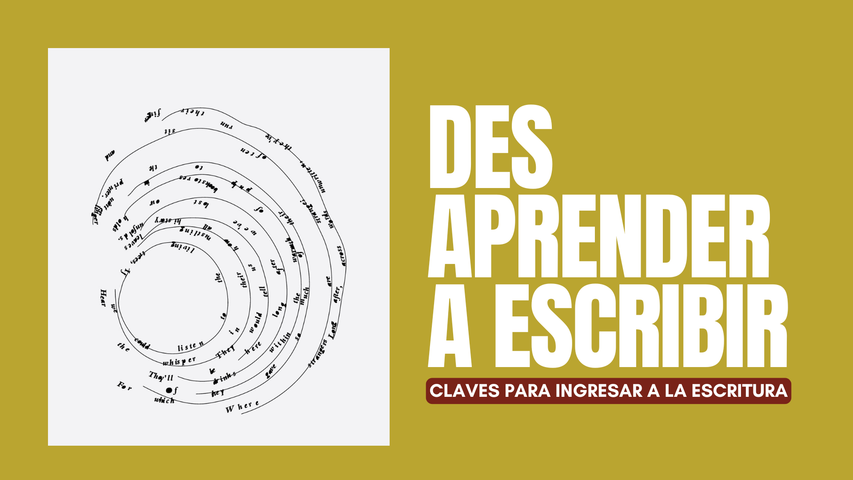 Des-aprender a escribir: Claves para ingresar a la escritura