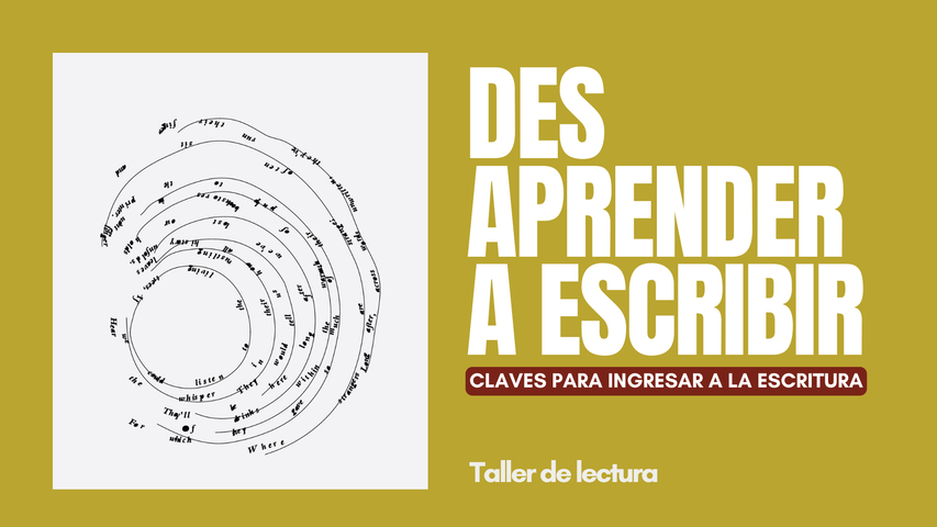 Des-aprender a escribir: claves para entrar a la escritura