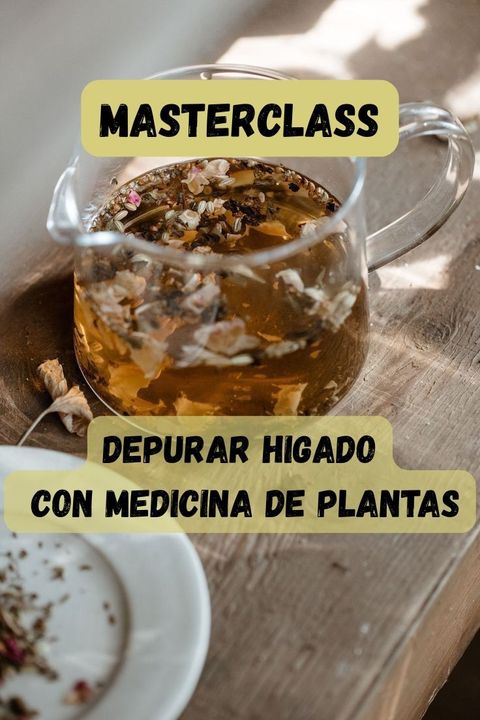 Masterclass depurar higado con plantas