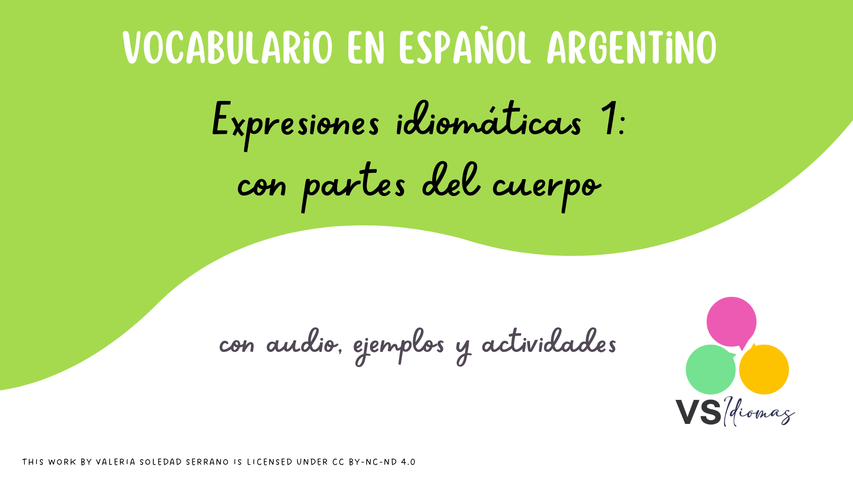 Vocabulario de español argentino- Expresiones idiomáticas 1- Con partes del cuerpo
