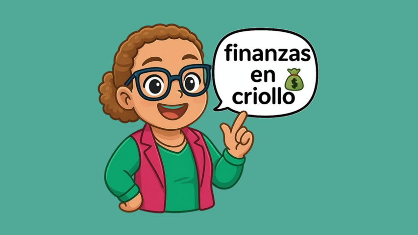 💰 FINANZAS EN CRIOLLO 1x1