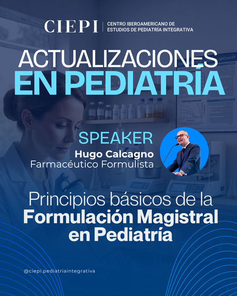 Actualización en Pediatría: Formulación Magistral en Pediatría - Hugo Calcagno