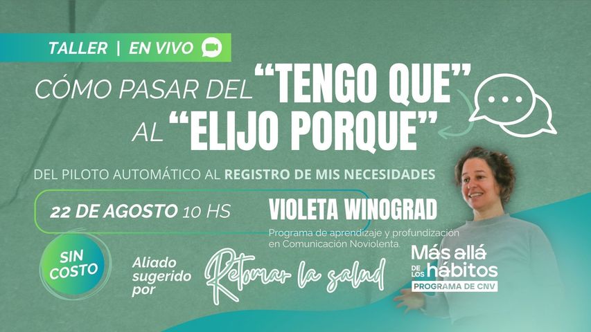 ¿Cómo pasar del “tengo que” al “elijo porque”?