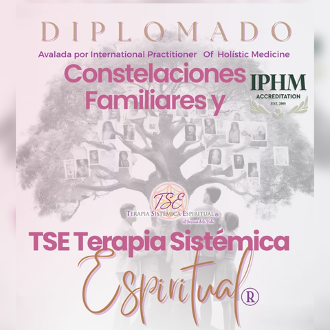DIPLOMADO EN CONSTELACIONES FAMILIARES Y TERAPIA SISTÉMICA ESPIRITUAL®️matutino