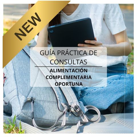 Guía Práctica de Consultas de: Alimentación Complementaria Oportuna