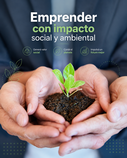 Emprender con impacto social y ambiental 