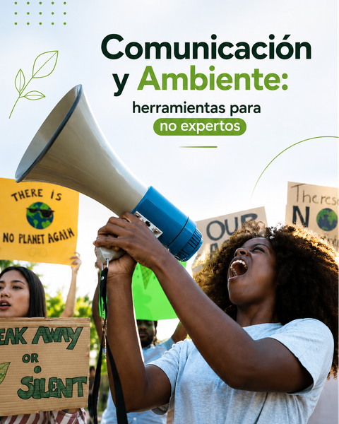 Comunicación y Ambiente: herramientas para no expertos