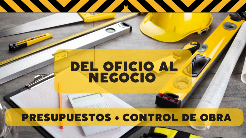 Del oficio al Negocio : Aprende a Presupuestar, Planificar y Supervisar 🚀