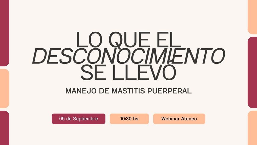 Lo que el desconocimiento se llevó - Manejo de mastitis puerperal abscesada