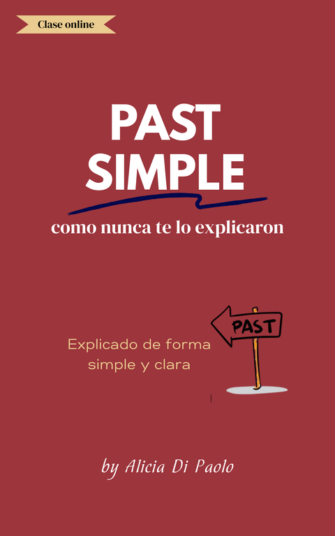 PAST SIMPLE como nadie te lo explicó.