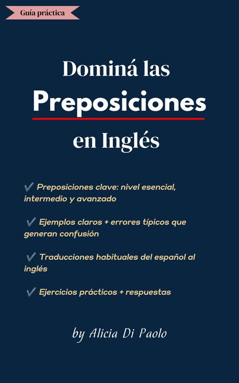IN, ON, AT? OF, FOR, BY? Dominá las Preposiciones en Inglés