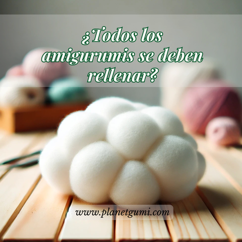¿Todos los amigurumis se deben rellenar? [13/02/2023]