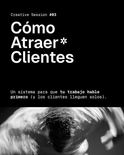 Creative Session #03: Cómo atraer clientes