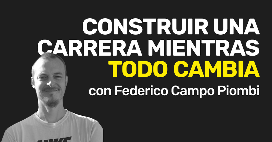 Cómo construir una carrera mientras todo cambia