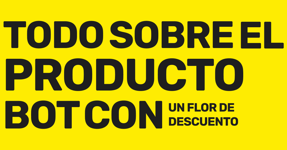 Todo sobre el producto bot pero con descuento