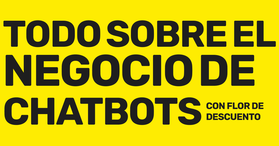 Todo sobre el negocio de chatbots