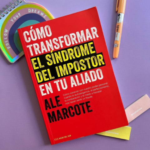 Libro: Cómo transformar el Síndrome del Impostor en tu aliado (autografiado)
