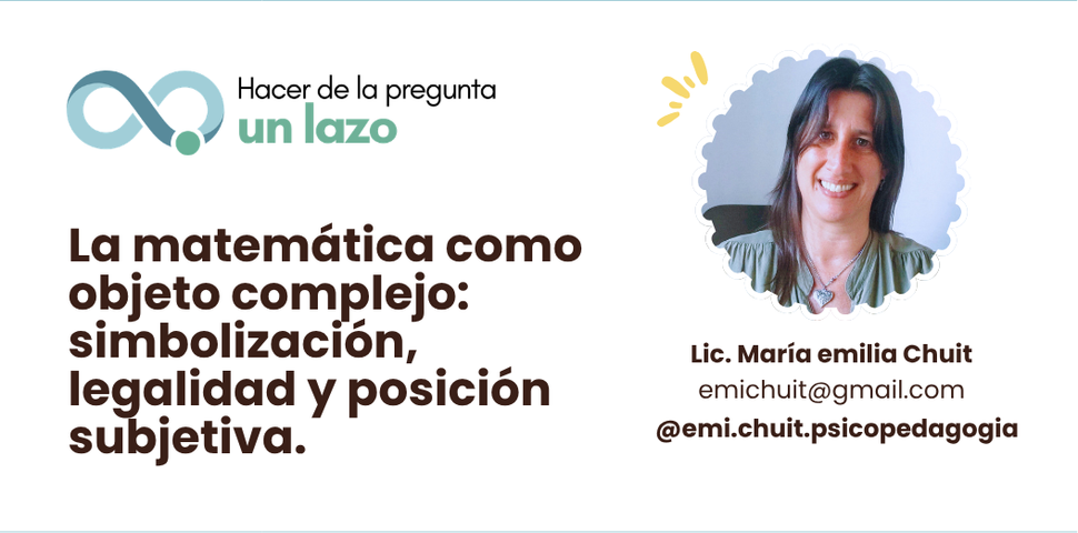 La matemática como objeto complejo: simbolización, legalidad y posición subjetiva.