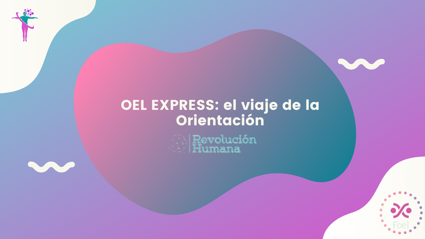 FOEL Express: El viaje de la Orientación