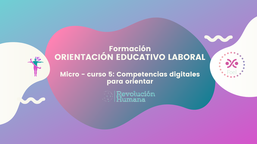 FOEL Micro-credencial 5 - OEL DIGITAL: Orientación grupal en entornos virtuales