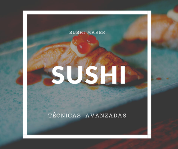 Ebook TÉCNICAS AVANZADAS de SUSHI