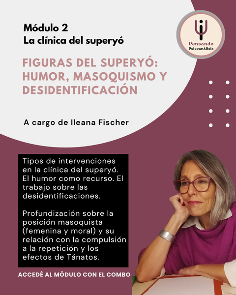 Figuras del Superyó: Humor, Masoquismo y Desidentificación (La clínica del superyó - Módulo 2) - 