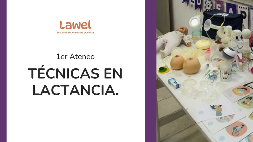 1er Ateneo: TÉCNICAS DE LACTANCIA
