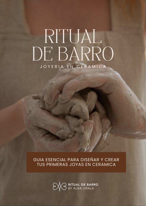 Ritual de barro. Guía esencial para diseñar y crear tus primeras joyas en cerámica.