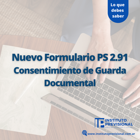 Nuevo Formulario PS 2.91 - Consentimiento de Guarda Documental