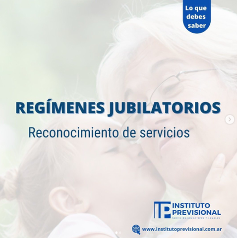 Reconocimiento de servicios - Regímenes Jubilatorios