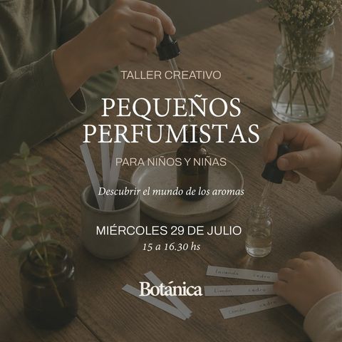 Taller Pequeños Perfumistas - nuevo horario! 