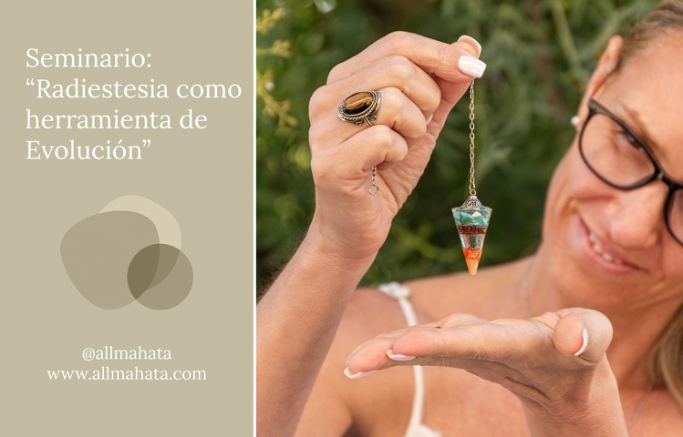 Seminario “Radiestesia como herramienta de Evolución”