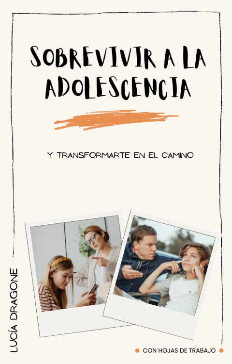 Sobrevivir a la adolescencia... y transformarte en el camino