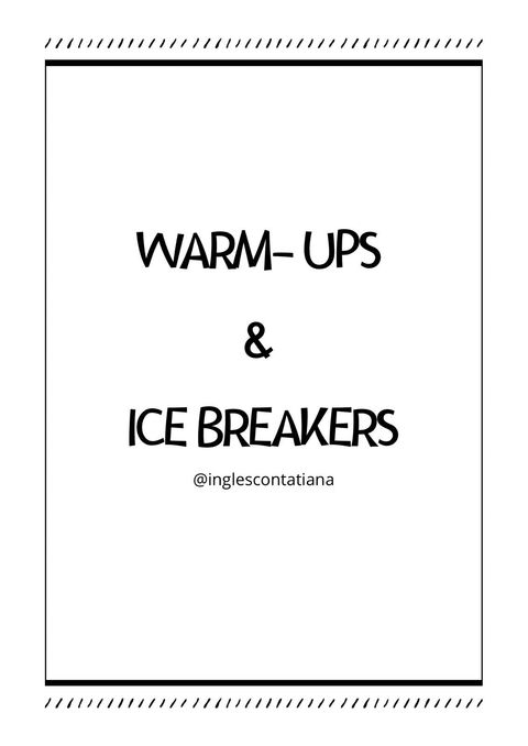 Warm Ups & Ice breakers
