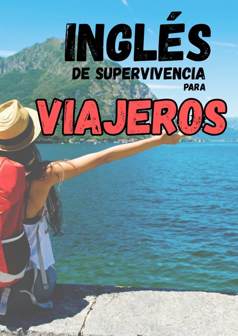 INGLÉS DE SUPERVIVENCIA PARA VIAJEROS