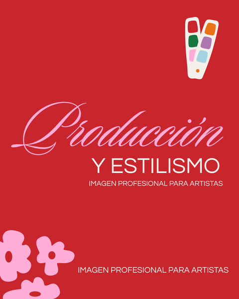 PRODUCCIÓN Y ESTILISMO