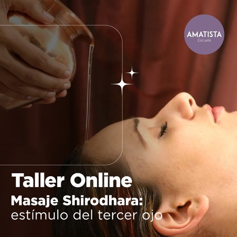 TALLER ONLINE DE MASAJE SHIRODHARA-ESTÍMULO DEL TERCER OJO