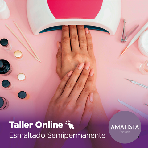 TALLER ONLINE ESMALTADO SEMIPERMANENTE