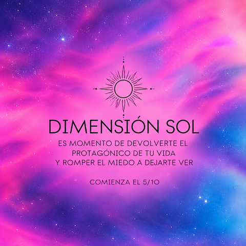 Dimensión SOL  - Reconocerte - Recordarte - Recuperar tu lugar. 
